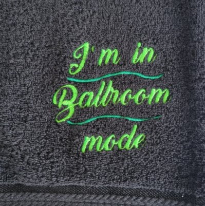 Im In Ballroom Mode Towel