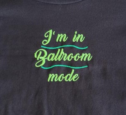 Im in Ballroom Mode - MEN'S TOPS