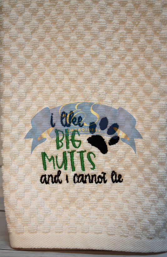 I Like Big Mutts and I Cannot Lie Towel