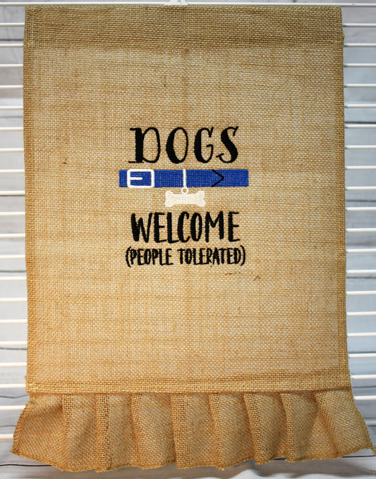 Dogs Welcome (People Tolerated) Flag