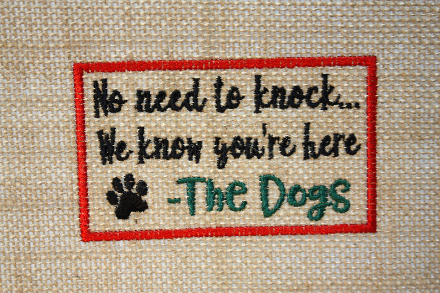 No Need to Knock We Know You're Here Flag