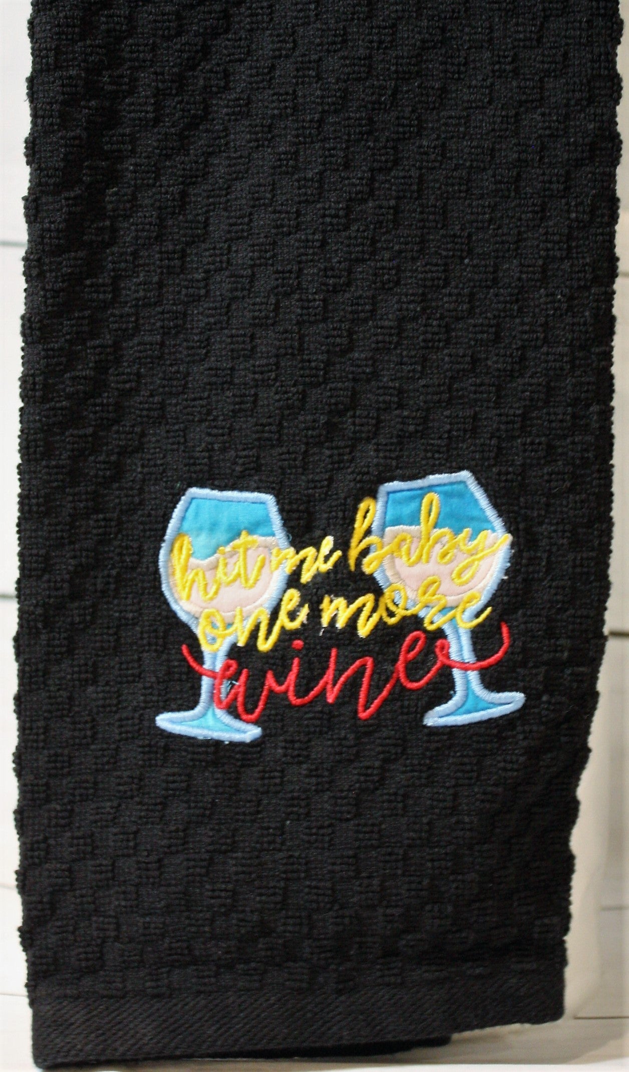 Hit me Baby one More Wine Towel