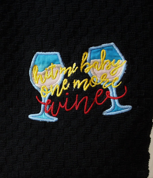 Hit me Baby one More Wine Towel