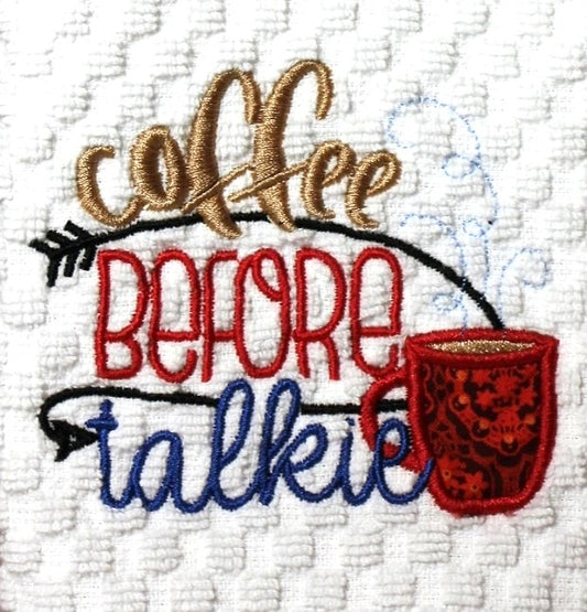 Coffee Before Talkie Kitchen Towel