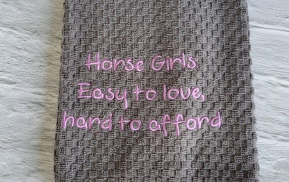 Horse Girls. Easy to Love, Hard to Afford Towel