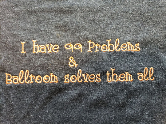 I Have 99 Problems & Ballroom Solves Them - UNISEX HOODIE/ZIP-UP