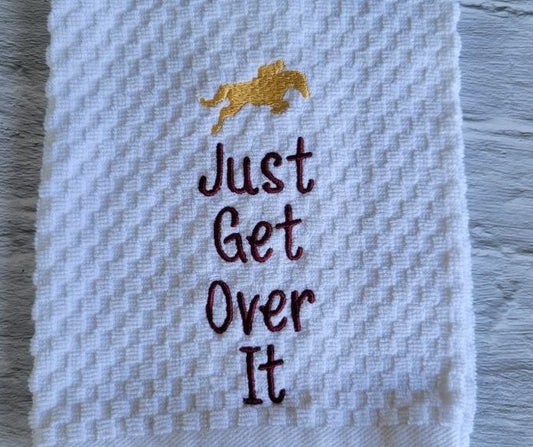 Just Get Over it Towel