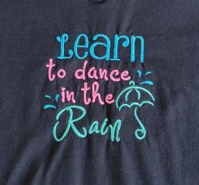 Learn to Dance in the Rain - WOMEN'S TOPS