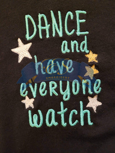 Dance and Have Everyone Watch