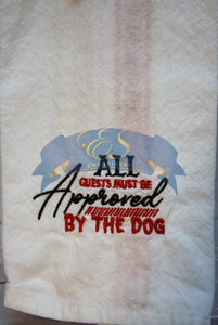 All guests must be approved by the dog Towel