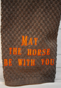 May the Horse be with you Towel