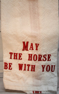 May the Horse be with you Towel