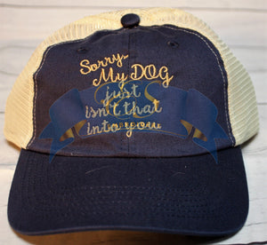 Sorry... My DOG just isn't that into you Hat