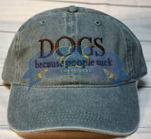 Dogs Because People Suck Hat