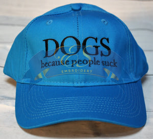Dogs Because People Suck Hat