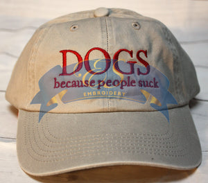 Dogs Because People Suck Hat
