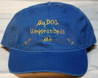 My DOG understands me hat