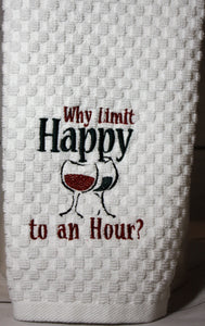 Why Limit Happy to an Hour Kitchen Towel