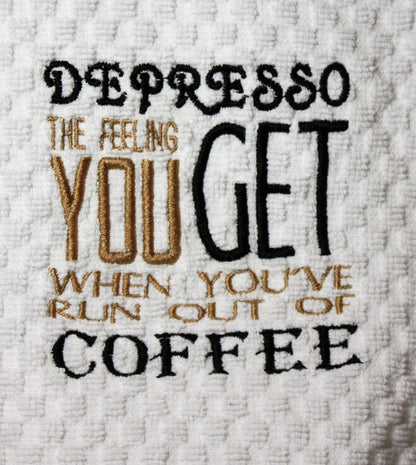 Depresso, When you run out of Coffee Kitchen Towel
