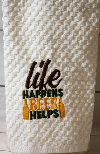 Life Happens Beer Helps Kitchen Towel
