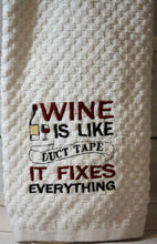 Wine is Like Duct Tape, It Fixes Everything Kitchen Towel
