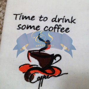 Time to Drink Some Coffee Kitchen Towel