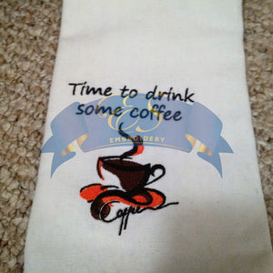 Time to Drink Some Coffee Kitchen Towel