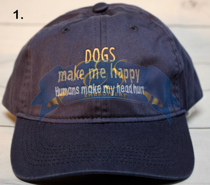 Dogs make me happy, humans make my head hurt hat