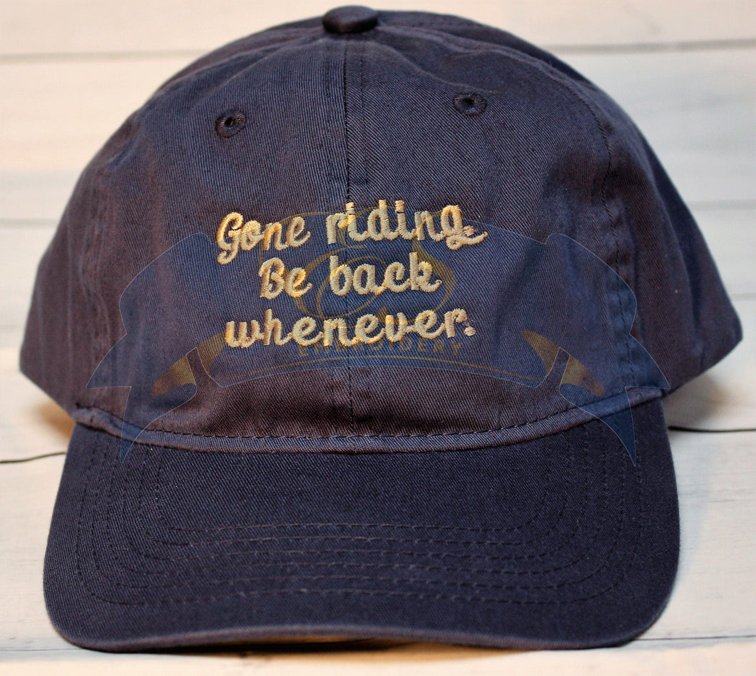 Gone Riding Be Back Whenever Hat
