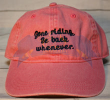Gone Riding Be Back Whenever Hat